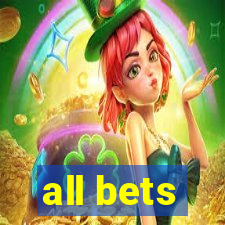 all bets