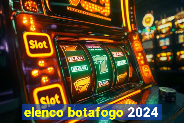 elenco botafogo 2024