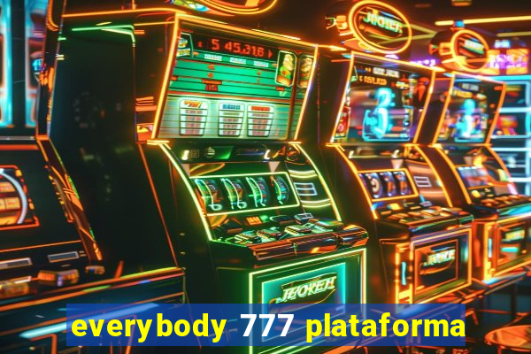 everybody 777 plataforma