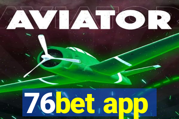 76bet app