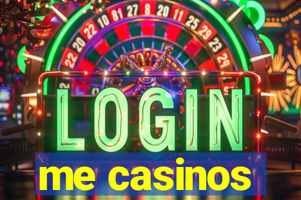 me casinos