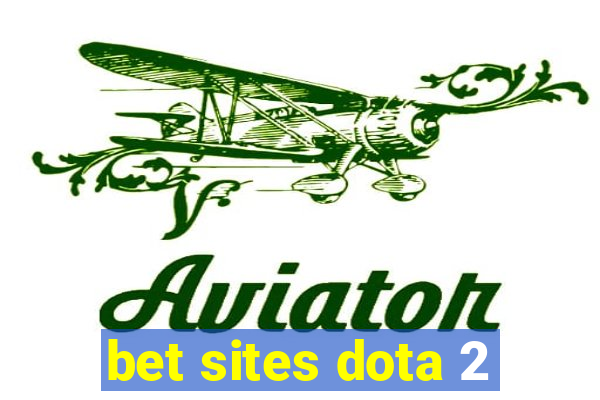 bet sites dota 2