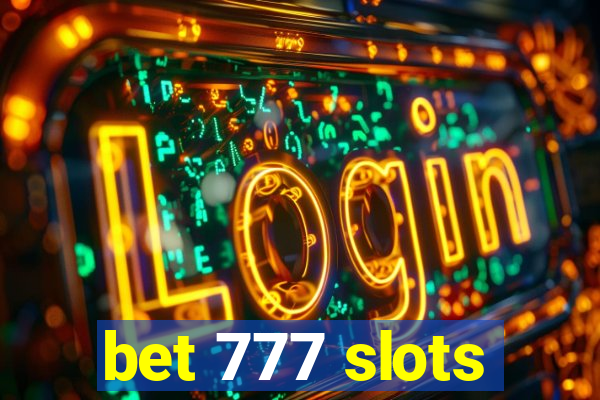 bet 777 slots