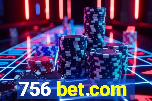 756 bet.com