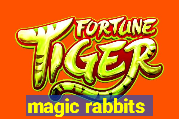 magic rabbits