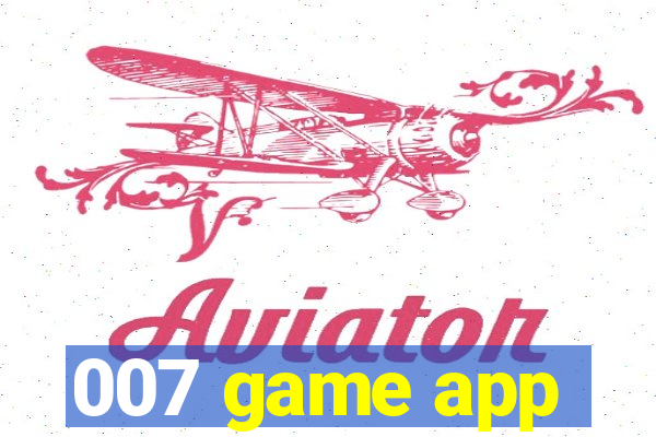 007 game app