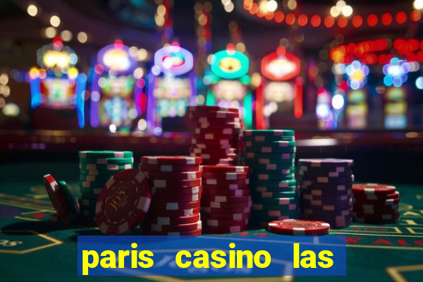 paris casino las vegas nv