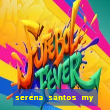 serena santos my pervy family