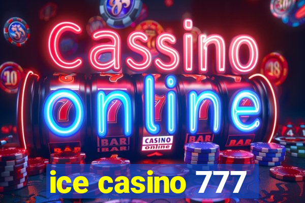 ice casino 777