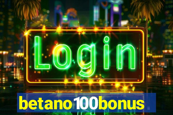 betano100bonus