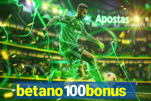 betano100bonus