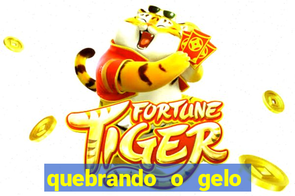 quebrando o gelo ler online