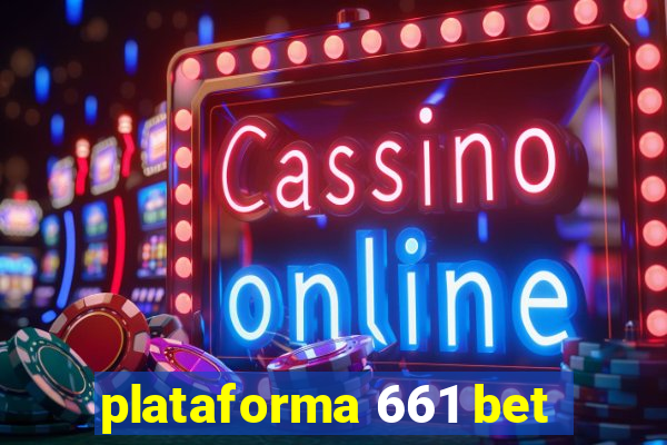 plataforma 661 bet