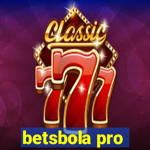 betsbola pro