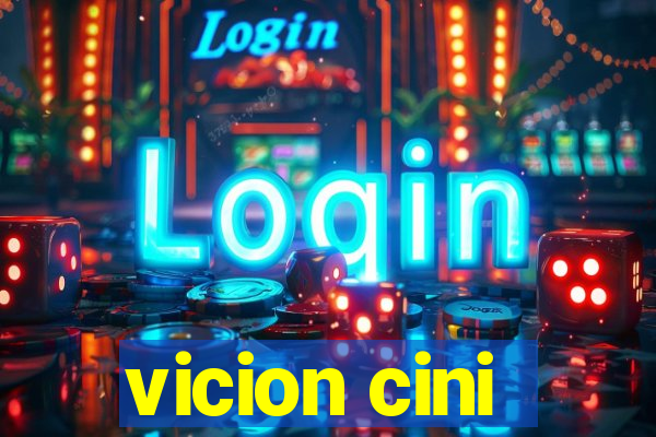 vicion cini