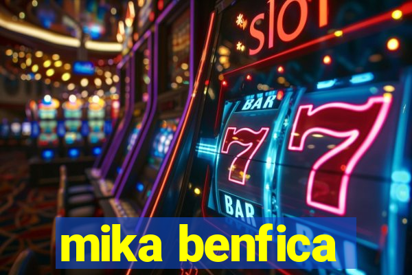 mika benfica