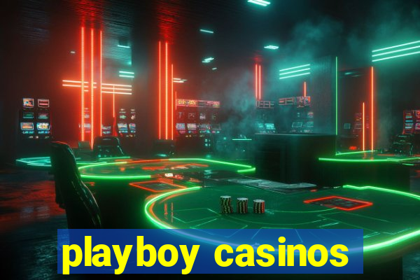 playboy casinos