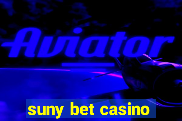 suny bet casino