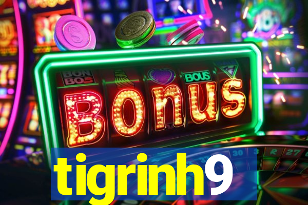 tigrinh9