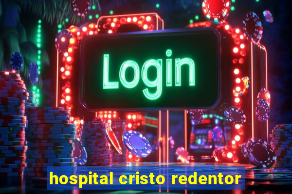 hospital cristo redentor