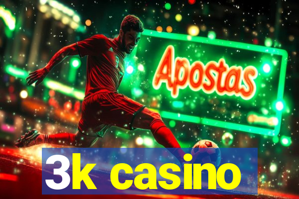 3k casino