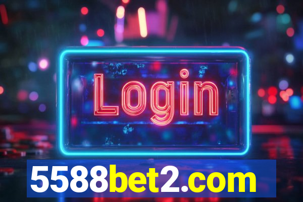 5588bet2.com