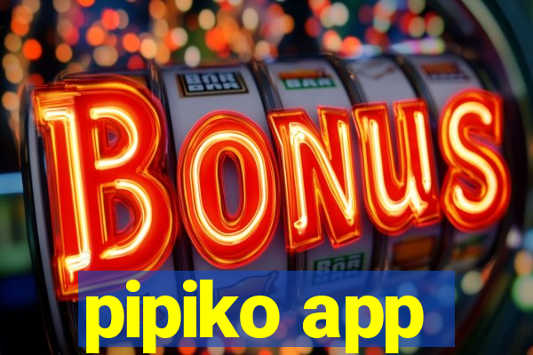 pipiko app