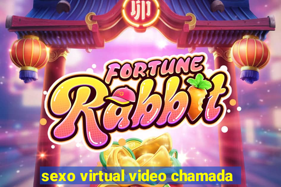 sexo virtual video chamada