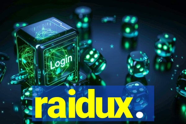 raidux.