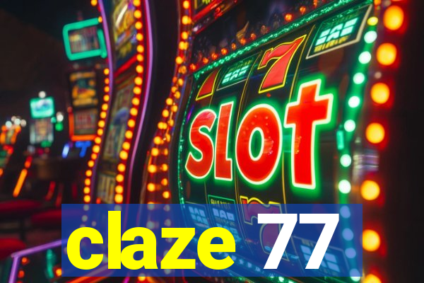 claze 77