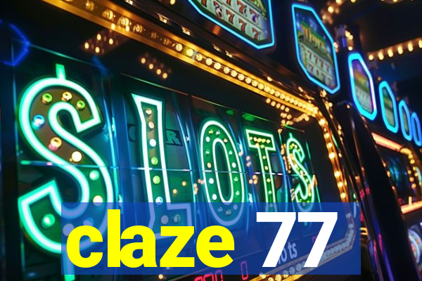 claze 77