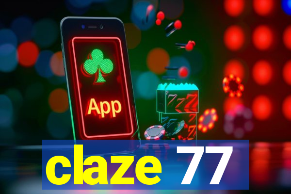 claze 77