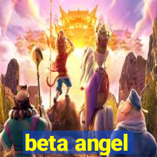 beta angel