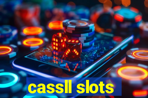 cassll slots