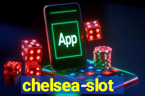 chelsea-slot