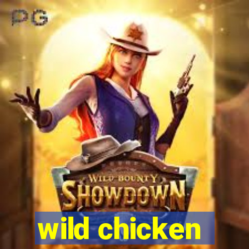 wild chicken