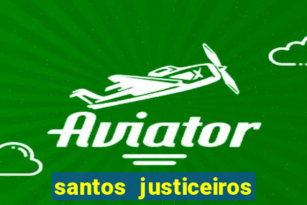 santos justiceiros 2 dublado torrent