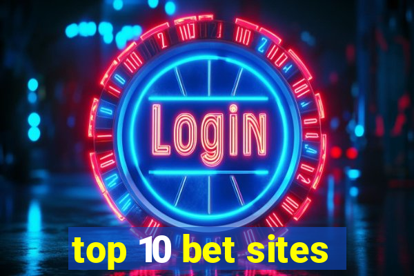 top 10 bet sites