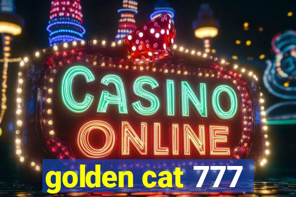 golden cat 777