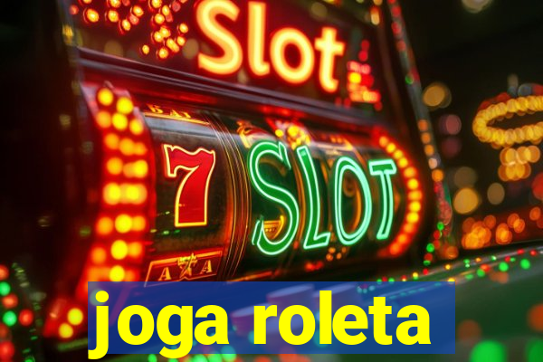 joga roleta