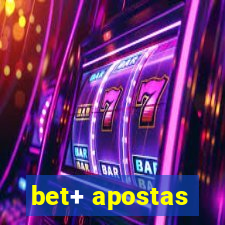 bet+ apostas