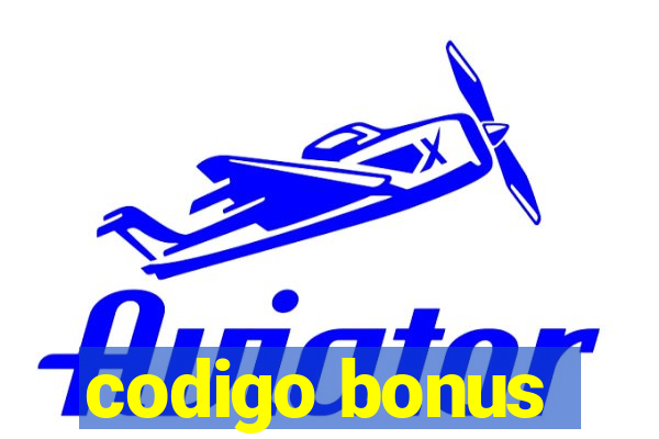 codigo bonus