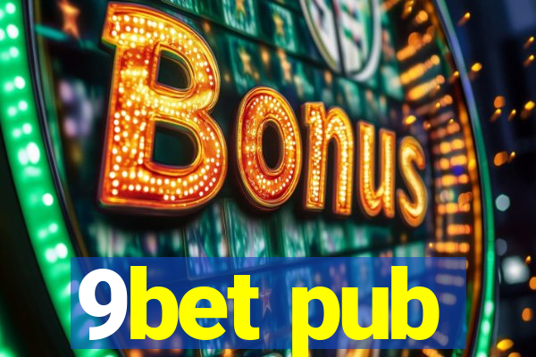 9bet pub