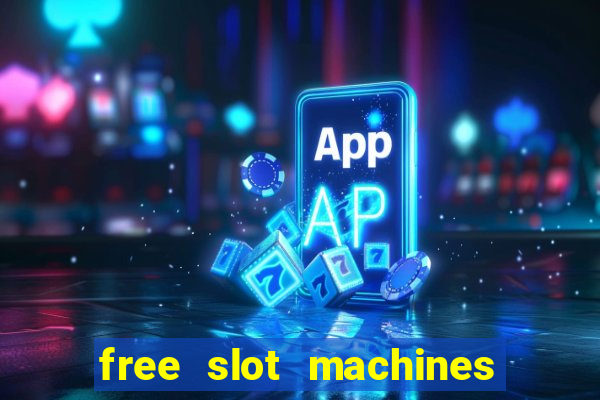 free slot machines with bonus