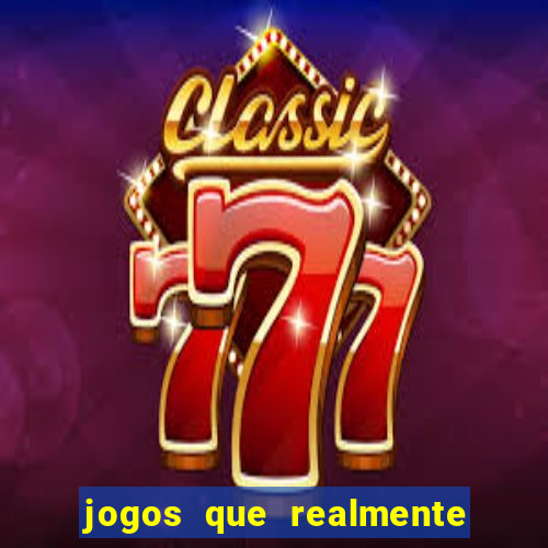 jogos que realmente pagam sem depositar