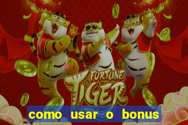 como usar o bonus da 22bet