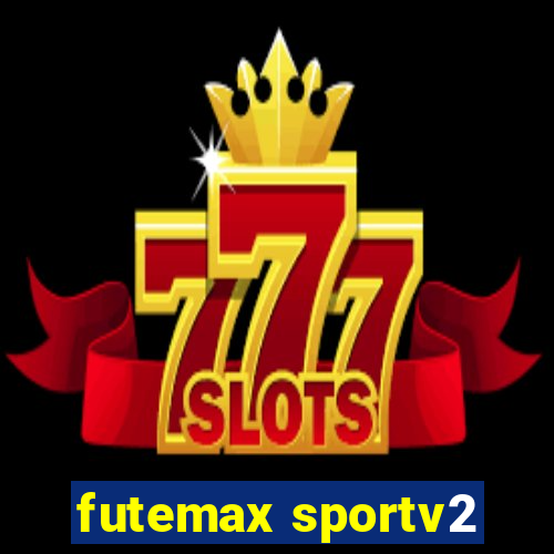 futemax sportv2