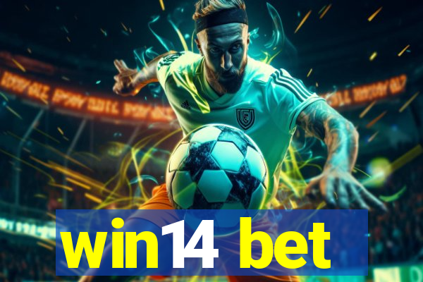 win14 bet