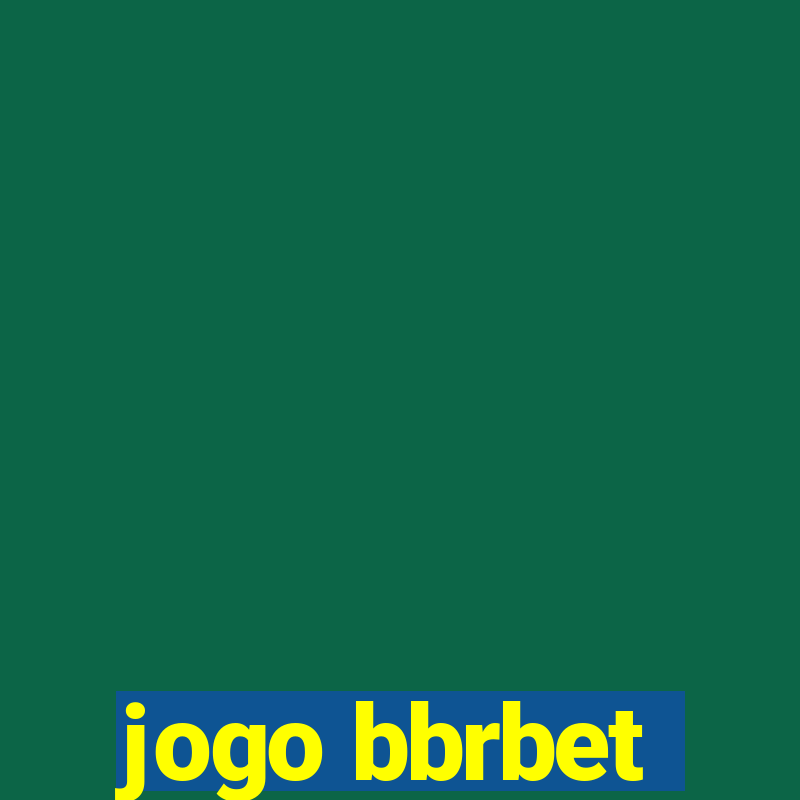 jogo bbrbet