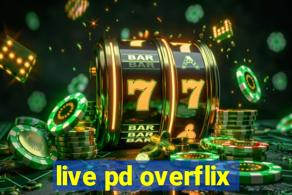 live pd overflix